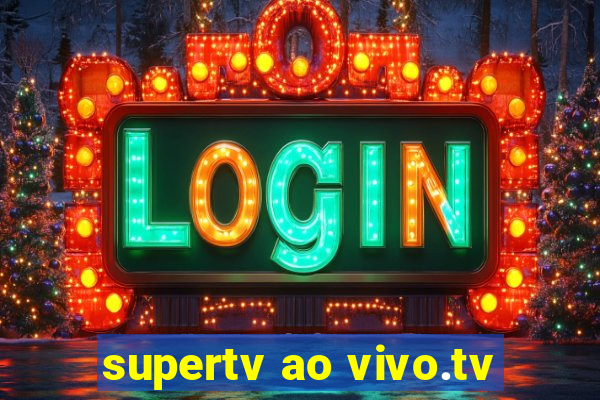 supertv ao vivo.tv